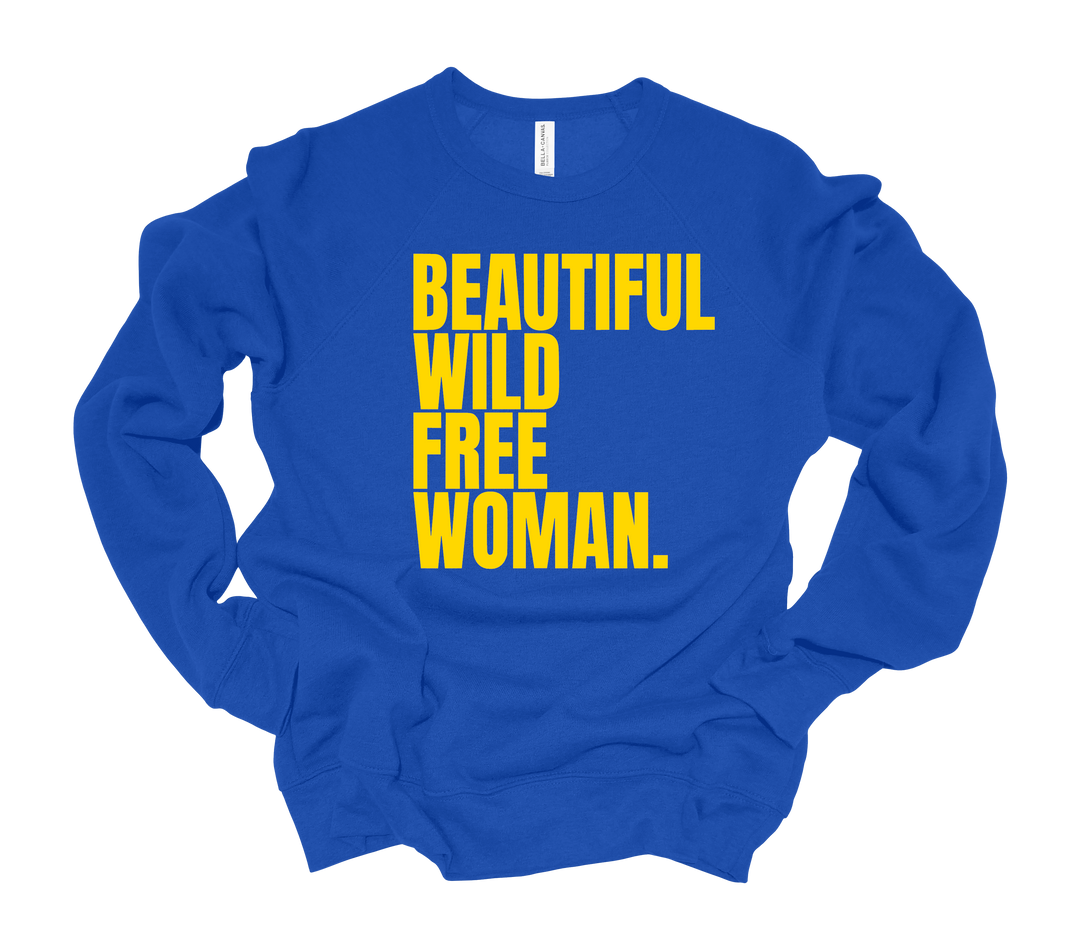 BEAUTIFUL WILD FREE WOMAN Sweatshirt