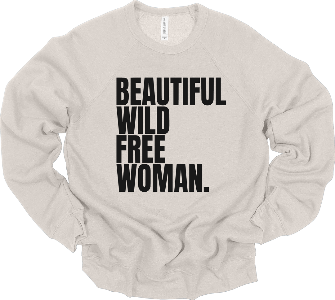 BEAUTIFUL WILD FREE WOMAN Sweatshirt