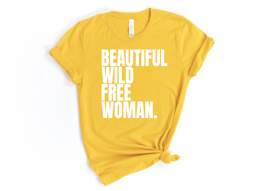 BEAUTIFUL WILD FREE WOMAN Tee
