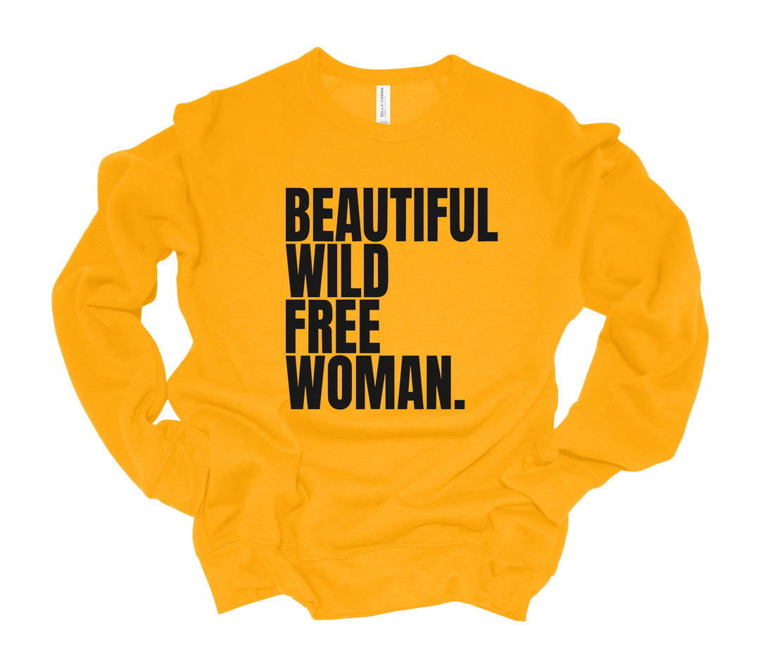 BEAUTIFUL WILD FREE WOMAN Sweatshirt