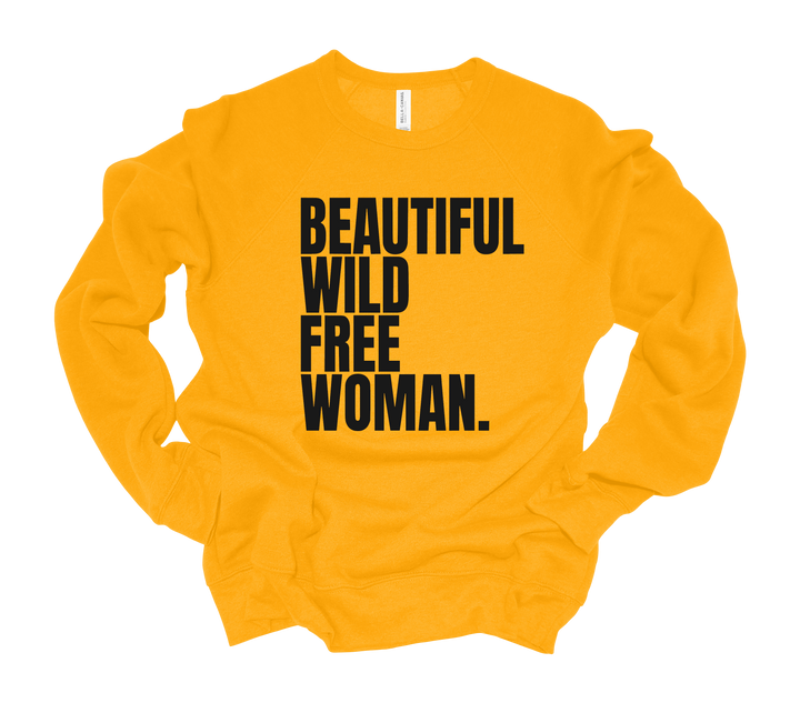 BEAUTIFUL WILD FREE WOMAN Sweatshirt