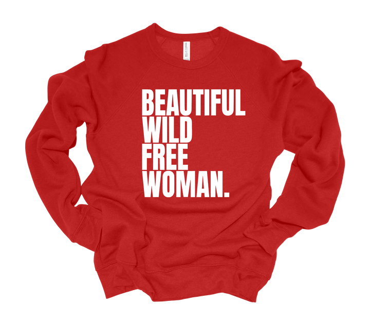 BEAUTIFUL WILD FREE WOMAN Sweatshirt