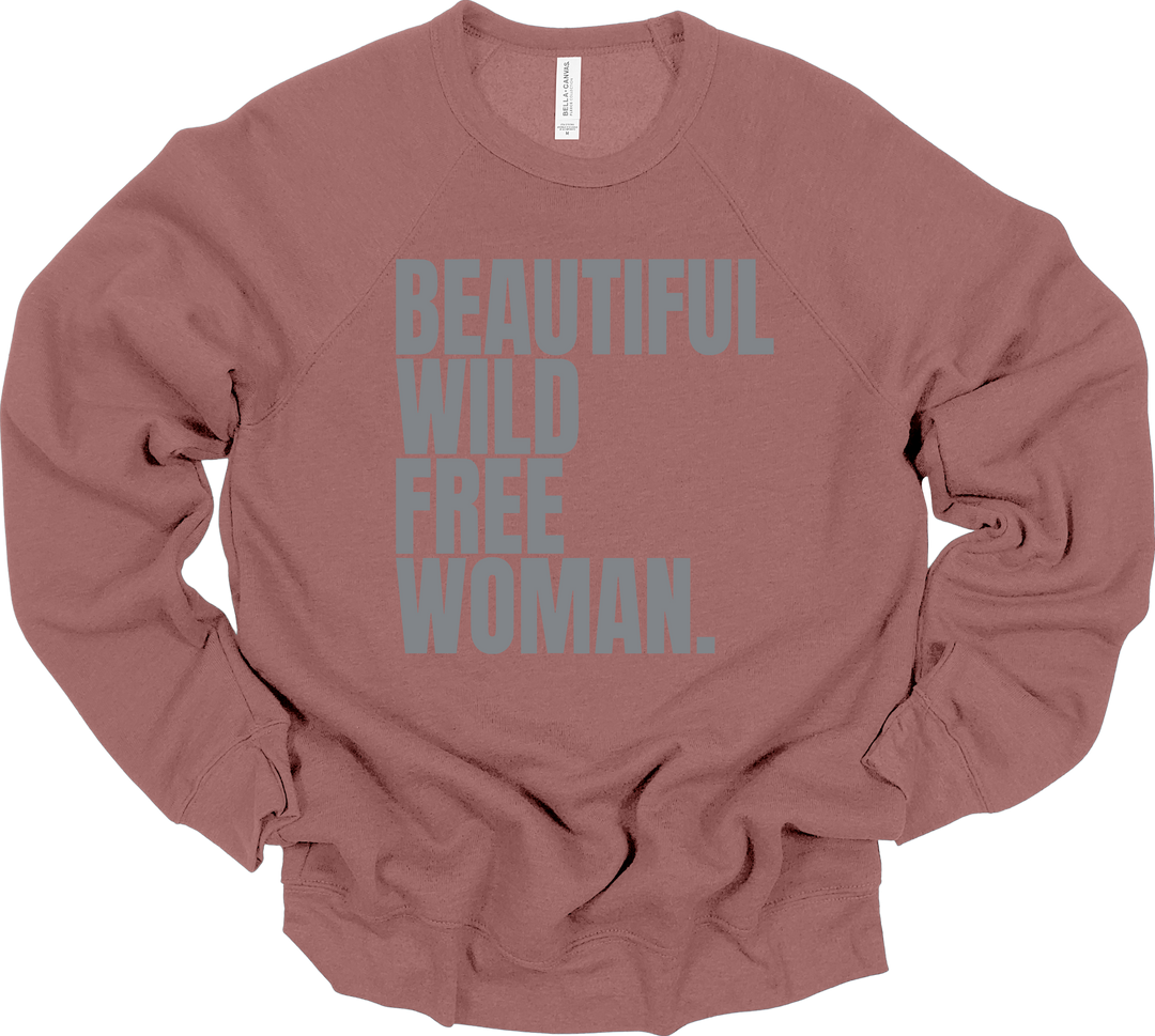 BEAUTIFUL WILD FREE WOMAN Sweatshirt